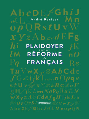 cover image of Plaidoyer pour une réforme du français